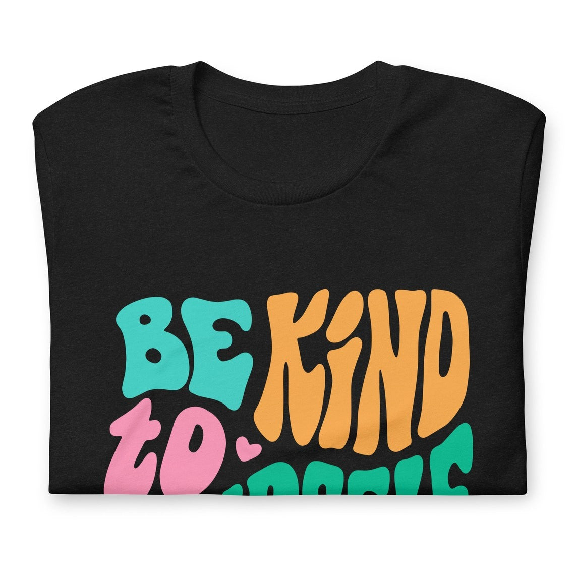 Be Kind To Yourself Graphic Shirt Bella + Canvas Unisex Short Sleeve T-Shirt