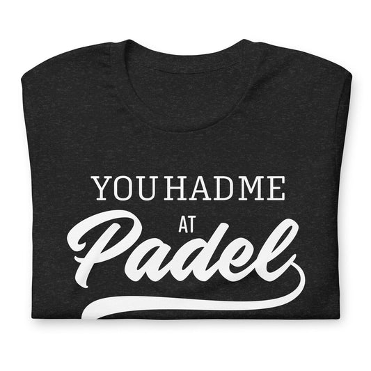 You Had Me At Padel Tshirt Graphic Tee Shirt Bella + Canvas Unisex Short Sleeve T-Shirt