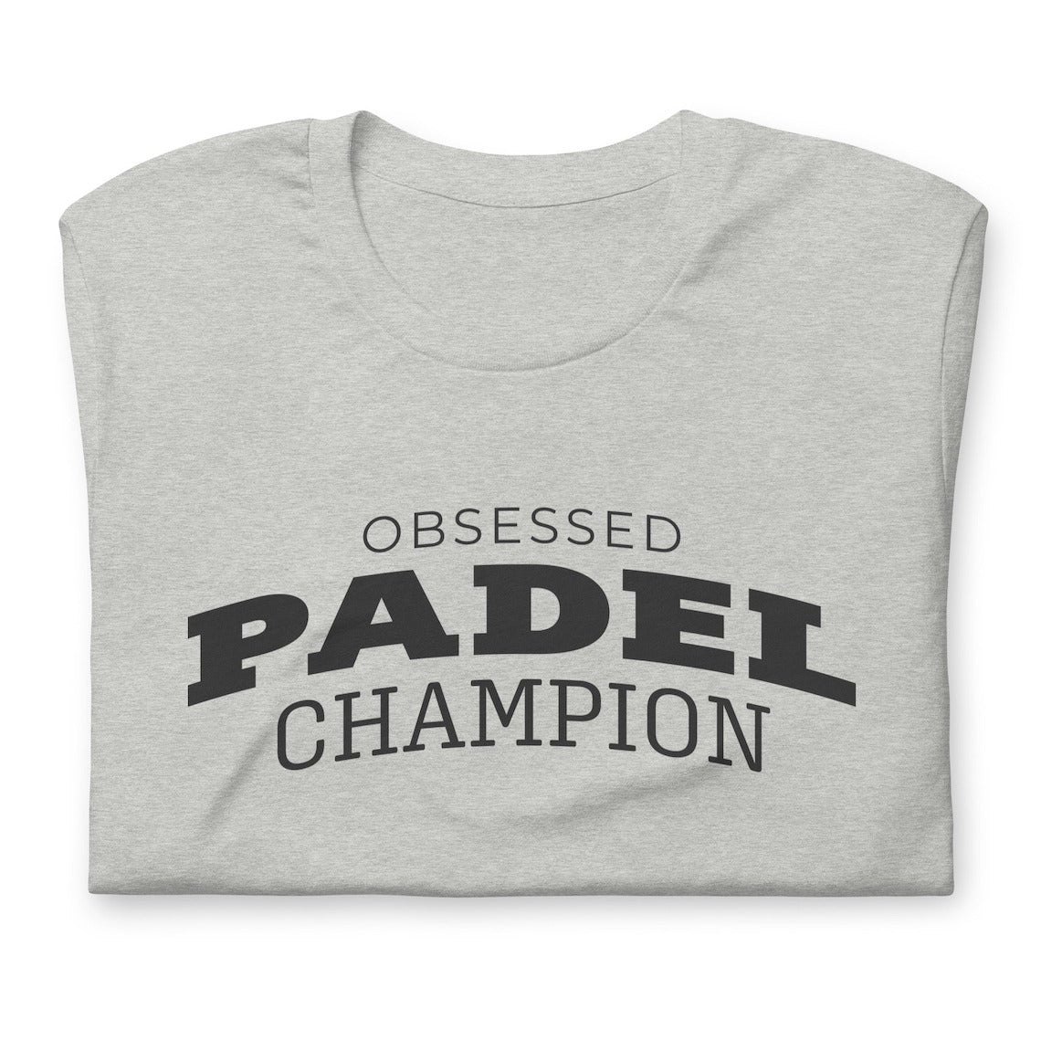 Obsessed Padel Champion Tshirt Graphic Tee Shirt Bella + Canvas Unisex Short Sleeve T-Shirt