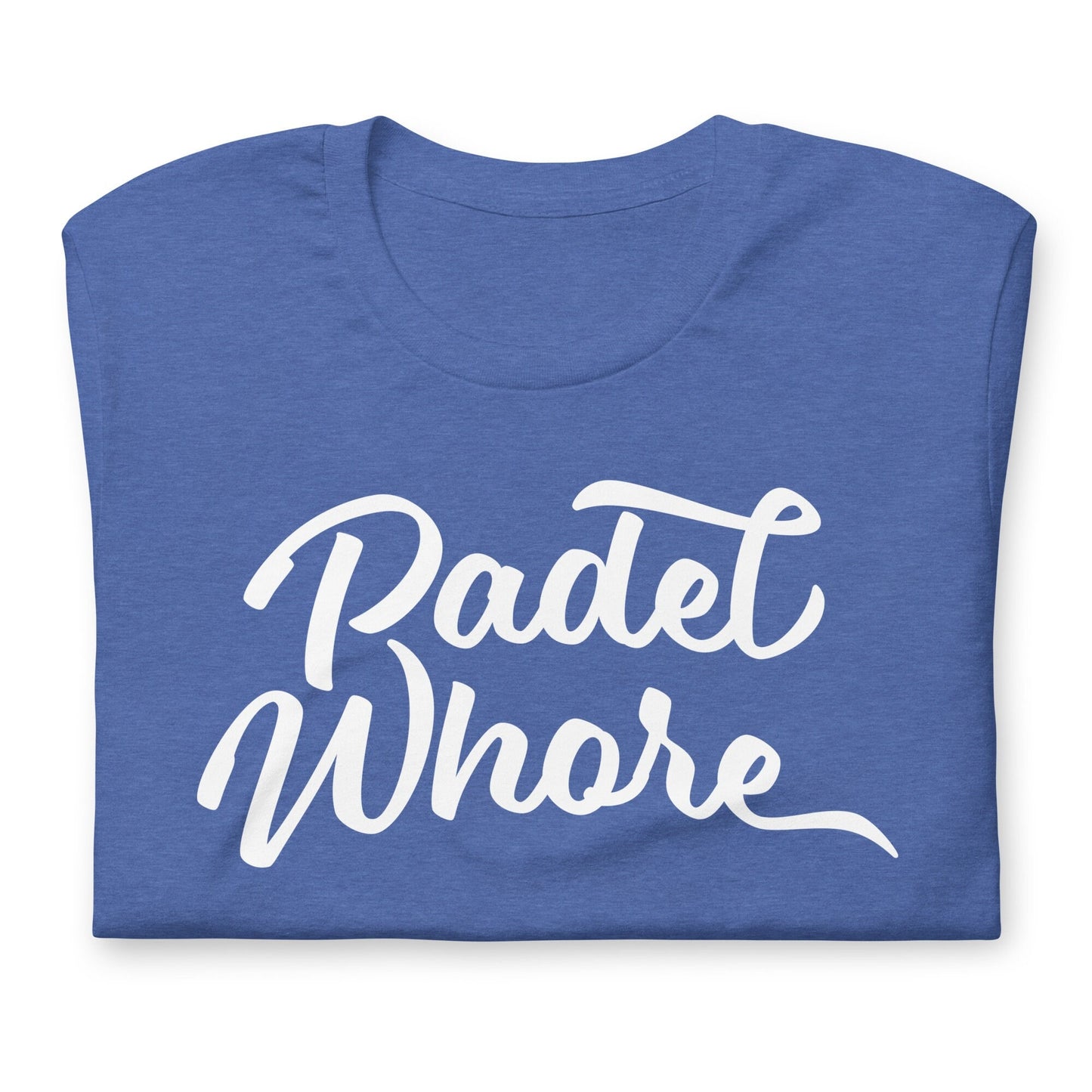 Padel Whore Tshirt Graphic Tee Shirt Bella + Canvas Unisex Short Sleeve T-Shirt