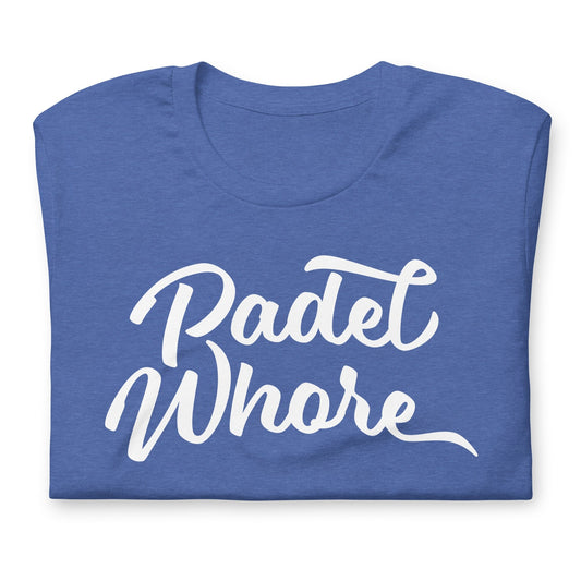 Padel Whore Tshirt Graphic Tee Shirt Bella + Canvas Unisex Short Sleeve T-Shirt
