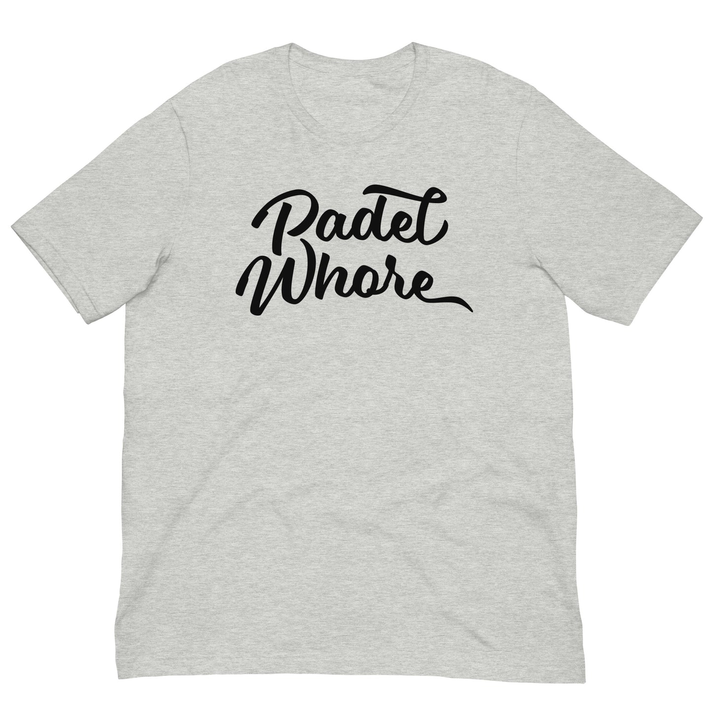 Padel Whore Tshirt Graphic Tee Shirt Bella + Canvas Unisex Short Sleeve T-Shirt