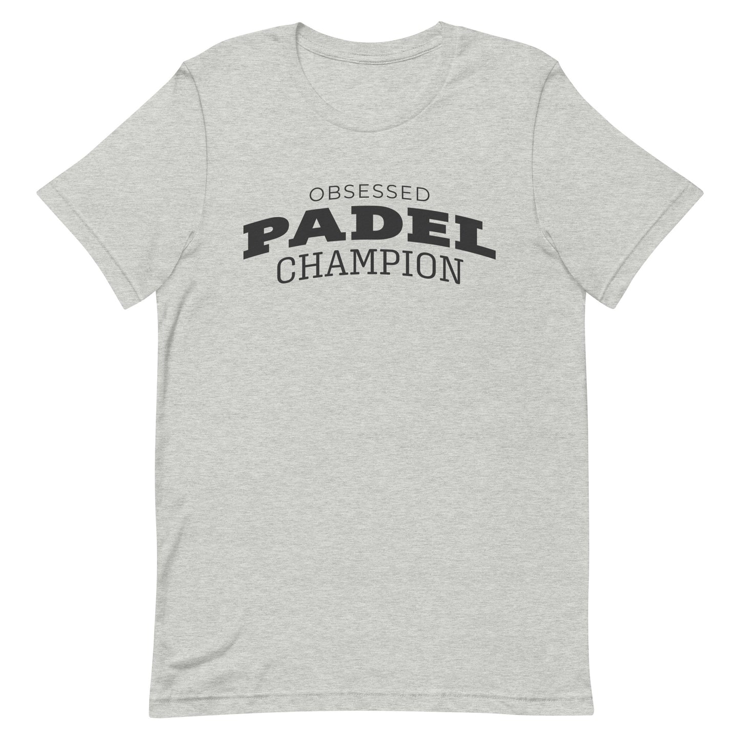 Obsessed Padel Champion Tshirt Graphic Tee Shirt Bella + Canvas Unisex Short Sleeve T-Shirt