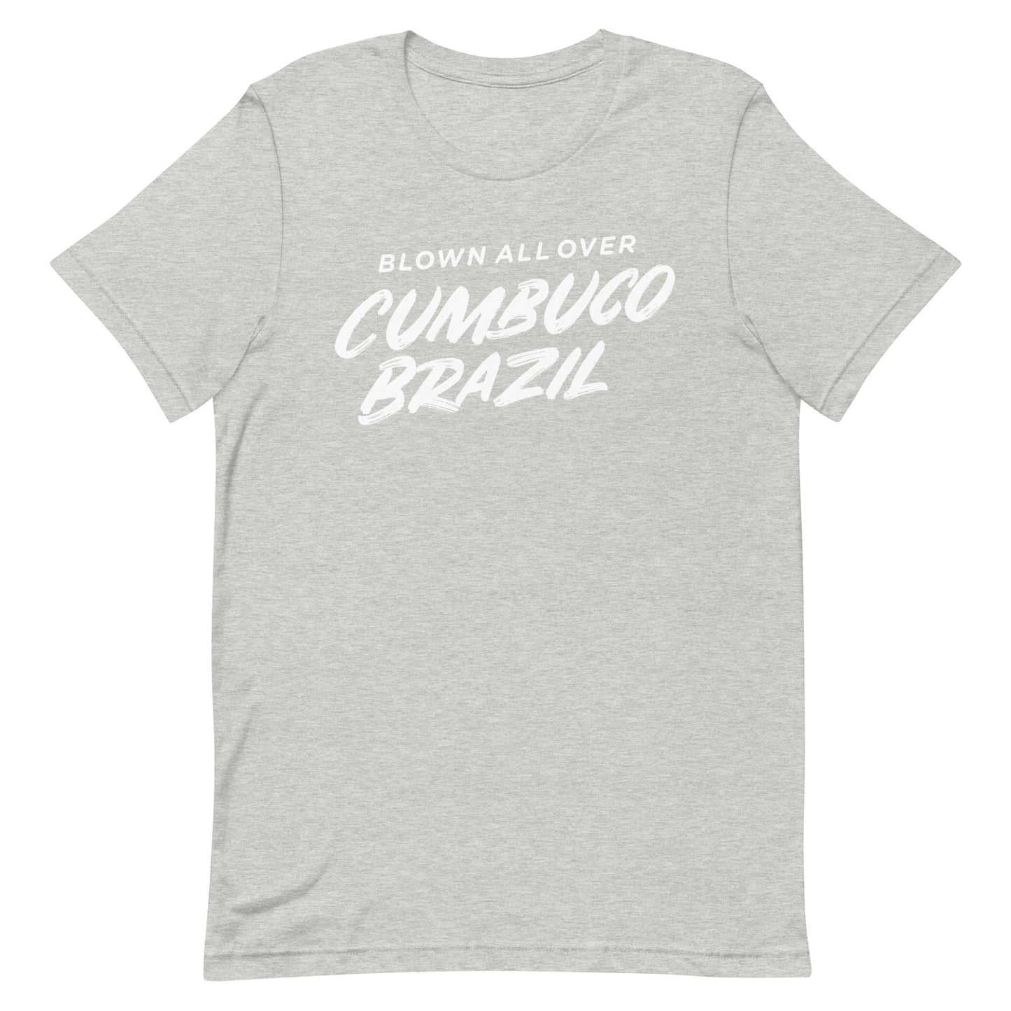 Blown All Over Cumbuco Brazil Tshirt Graphic Tee Shirt Bella + Canvas Unisex Short Sleeve T-Shirt