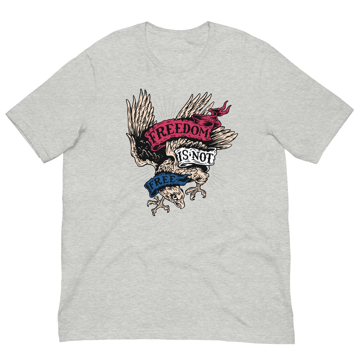 Freedom is Not Free American Eagle Tee Patriotic USA 4th of July Graphic Tee Shirt Bella + Canvas Unisex Short Sleeve T-Shirt