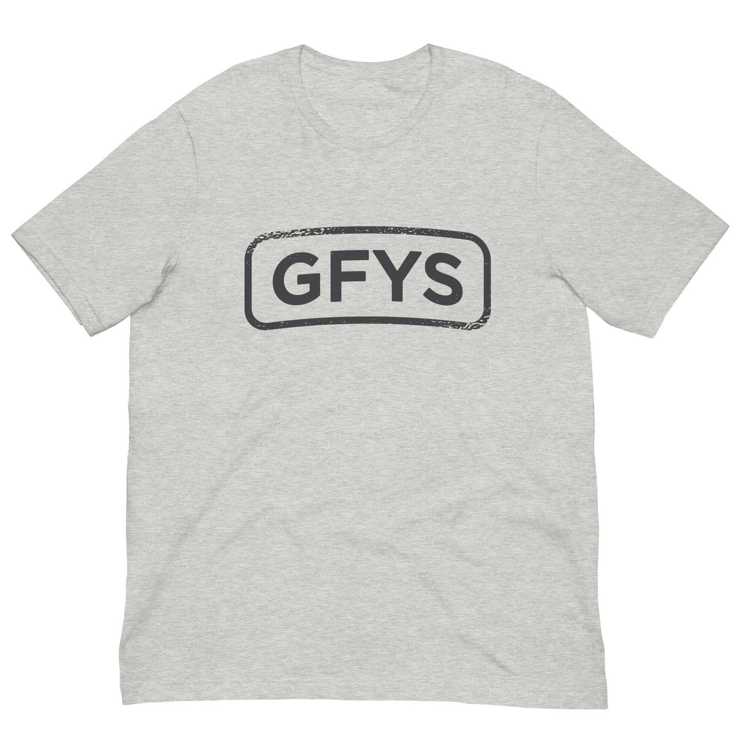 GFYS Tshirt Adult Humor Graphic Tee Shirt Bella + Canvas Unisex Short Sleeve T-Shirt