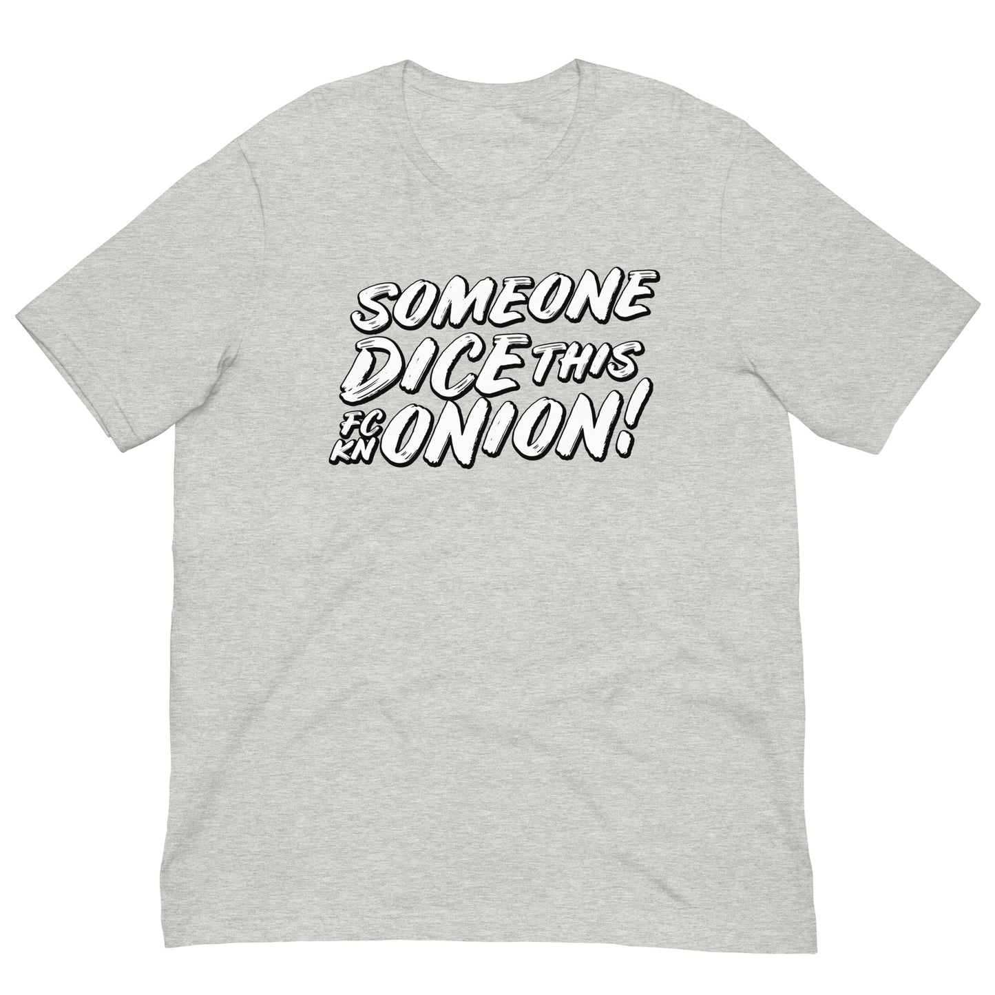 Someone Dice This Fckn Onion Tshirt Action Movie Quote Graphic Tee Shirt Bella + Canvas Unisex Short Sleeve T-Shirt