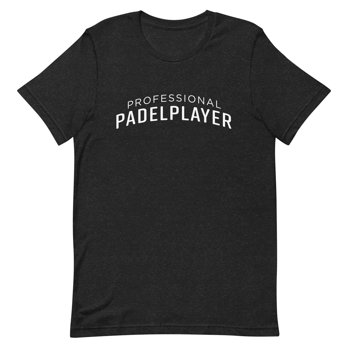 PROFESSIONAL PADEL PLAYER Tshirt Graphic Tee Shirt Bella + Canvas Unisex Short Sleeve T-Shirt