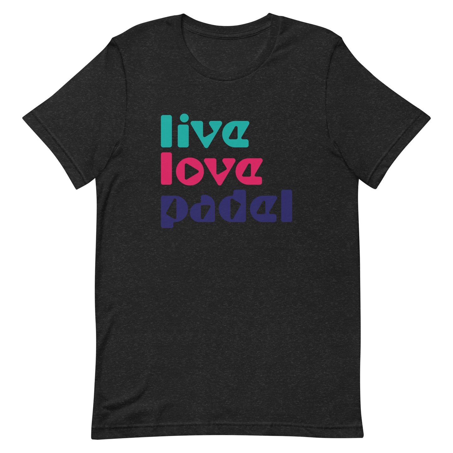 Live Love Padel Tshirt Graphic Tee Shirt Bella + Canvas Unisex Short Sleeve T-Shirt