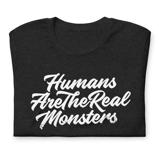 Humans Are The Real Monsters Halloween Graphic Tshirt Graphic Tee Shirt Bella + Canvas Unisex Short Sleeve T-Shirt