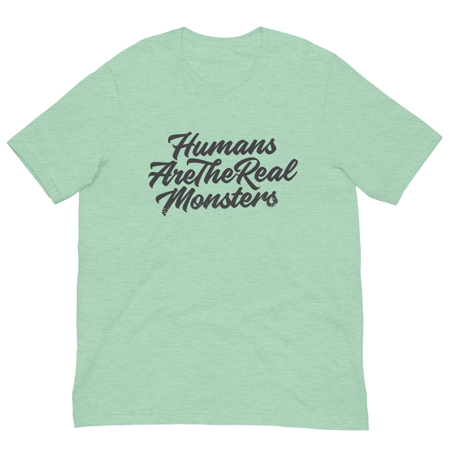 Humans Are The Real Monsters Tshirt Graphic Tee Shirt Bella + Canvas Unisex Short Sleeve T-Shirt