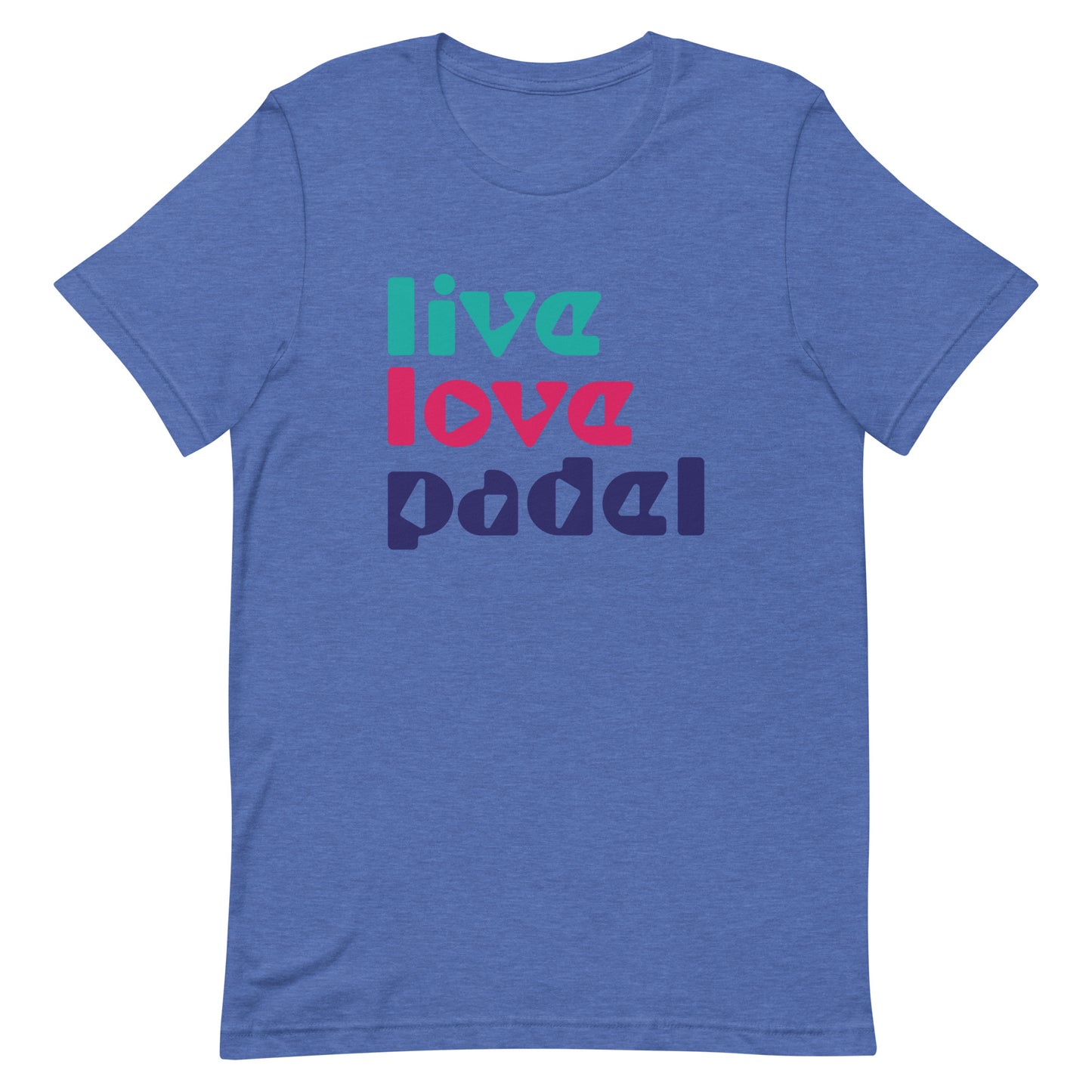 Live Love Padel Tshirt Graphic Tee Shirt Bella + Canvas Unisex Short Sleeve T-Shirt