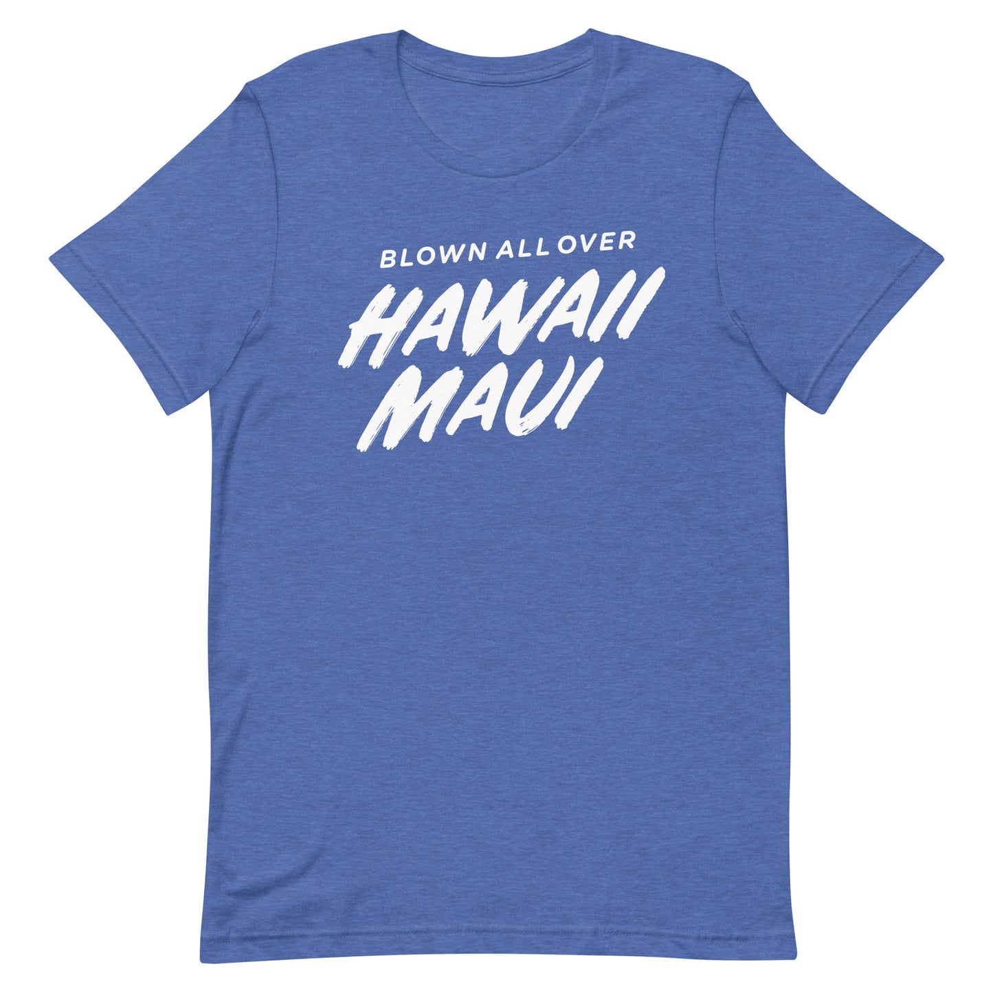 Blown All Over Maui Hawaii Tshirt Graphic Tee Shirt Bella + Canvas Unisex Short Sleeve T-Shirt