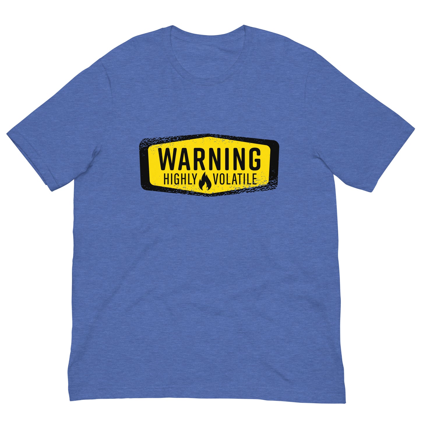 Warning Highly Volatile Tshirt Graphic Sign Tee Shirt Bella + Canvas Unisex Short Sleeve T-Shirt