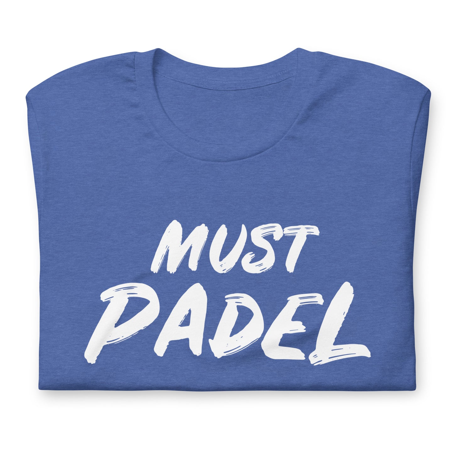 Must Play Padel Love Tshirt Graphic Tee Shirt Bella + Canvas Unisex Short Sleeve T-Shirt