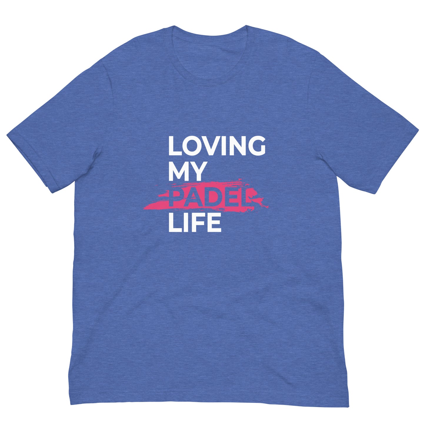 Loving My Padel Life Tshirt Graphic Tee Shirt Bella + Canvas Unisex Short Sleeve T-Shirt