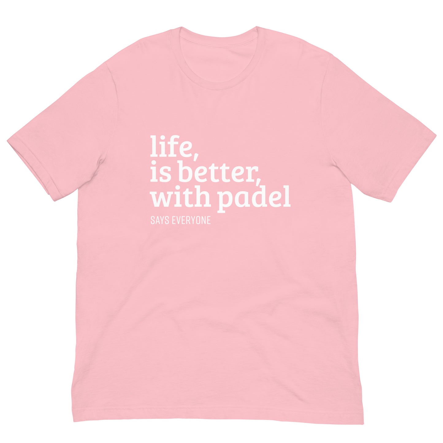 Life is Better With Padel Love Tshirt Graphic Tee Shirt Bella + Canvas Unisex Short Sleeve T-Shirt