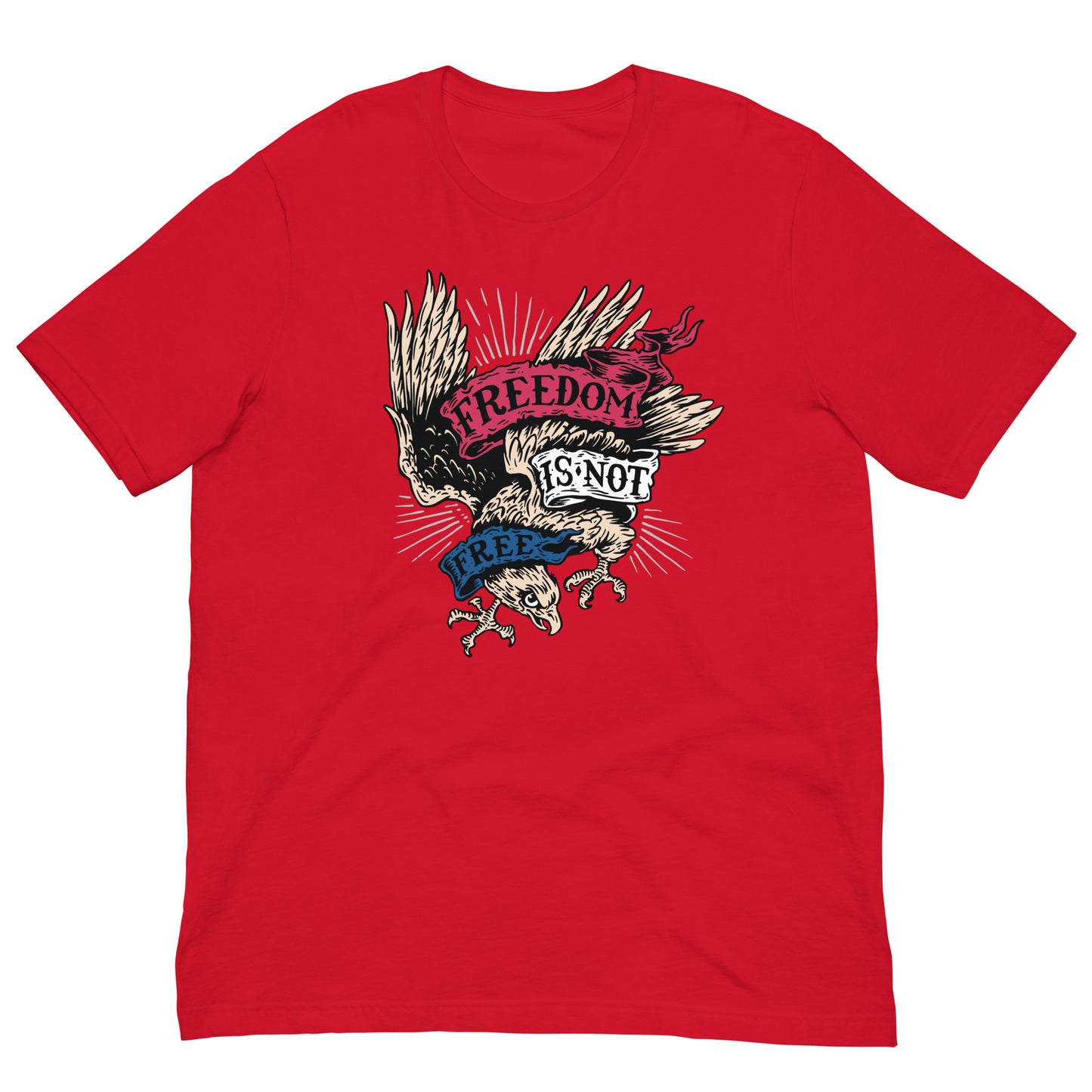 Freedom is Not Free American Eagle Tee Patriotic USA 4th of July Graphic Tee Shirt Bella + Canvas Unisex Short Sleeve T-Shirt