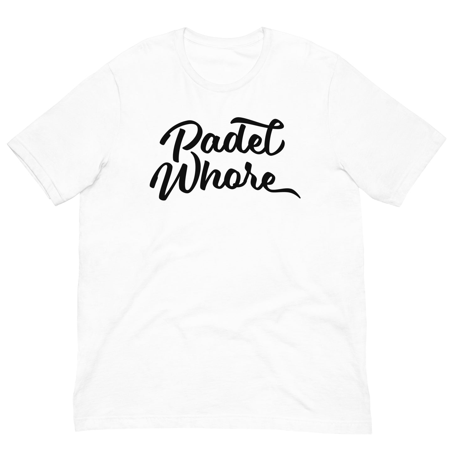 Padel Whore Tshirt Graphic Tee Shirt Bella + Canvas Unisex Short Sleeve T-Shirt