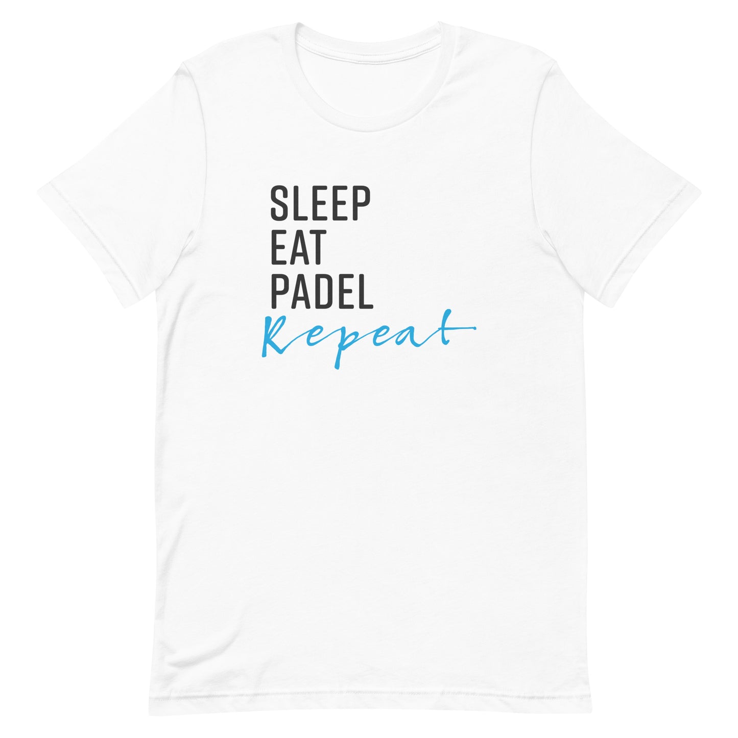 Sleep Eat Padel Repeat Tshirt Graphic Tee Shirt Bella + Canvas Unisex Short Sleeve T-Shirt