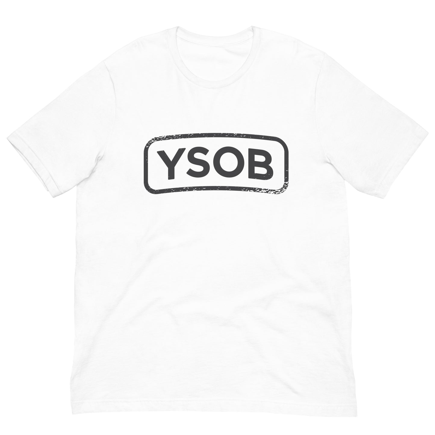 YSOB Tshirt Adult Humor Graphic Tee Shirt Bella + Canvas Unisex Short Sleeve T-Shirt