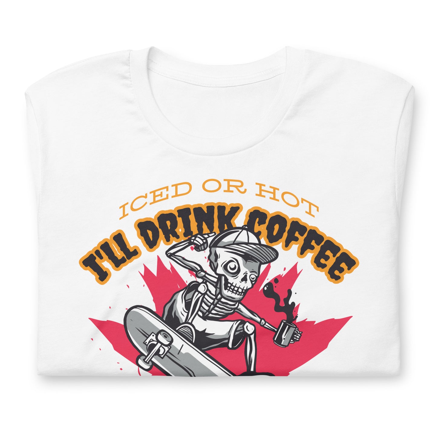 I'll Drink Coffee Until I Rot Halloween Tshirt Skateboarding Skeleton Graphic Tee Shirt Bella + Canvas Unisex Short Sleeve T-Shirt