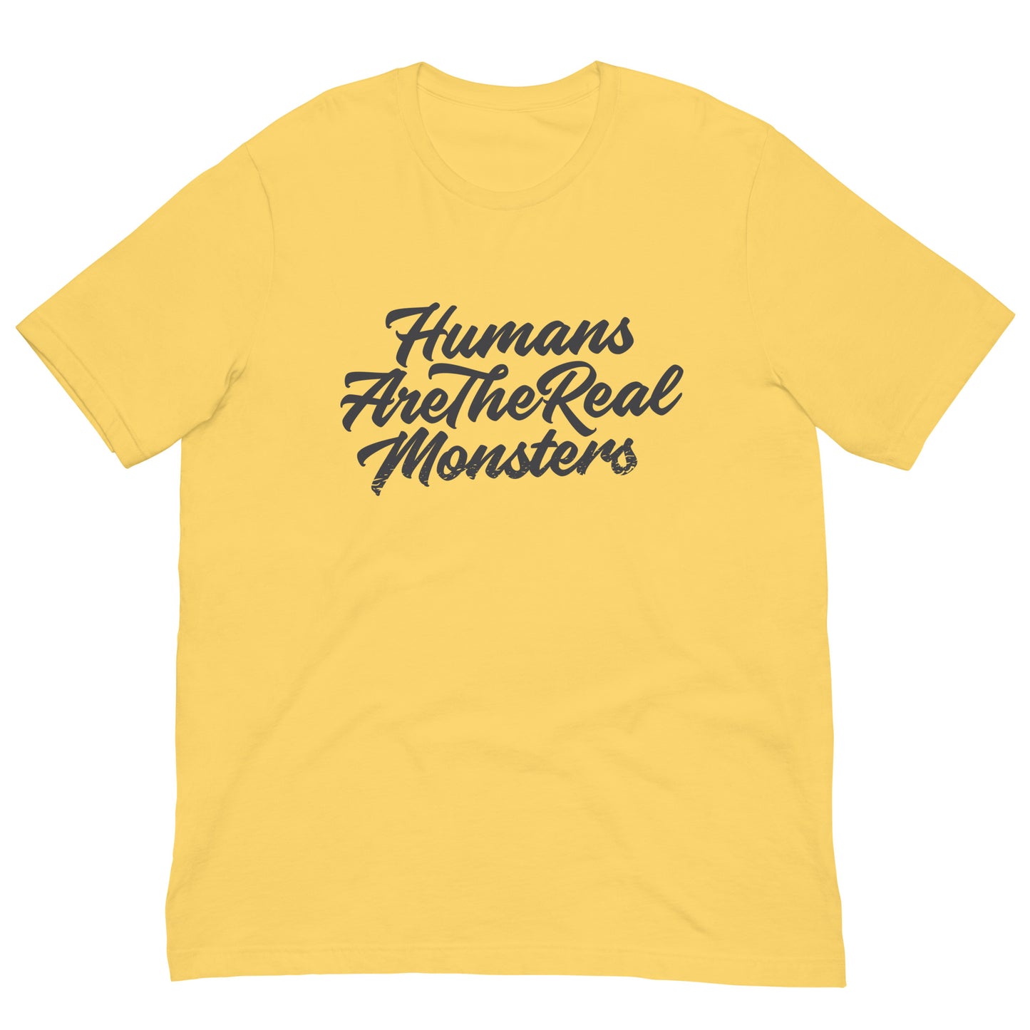 Humans Are The Real Monsters Tshirt Graphic Tee Shirt Bella + Canvas Unisex Short Sleeve T-Shirt