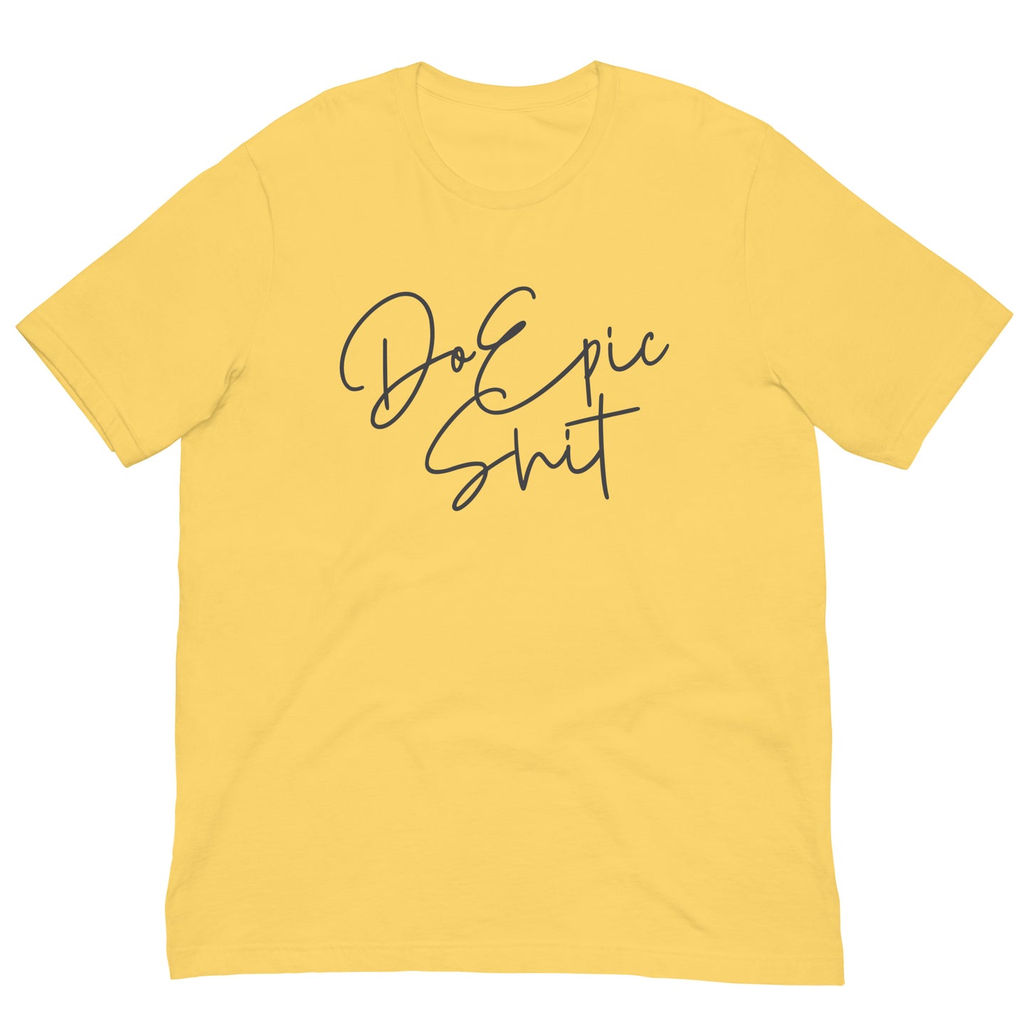 Do Epic Shit Tshirt Motivational Graphic Tee Shirt Bella + Canvas Unisex Short Sleeve T-Shirt