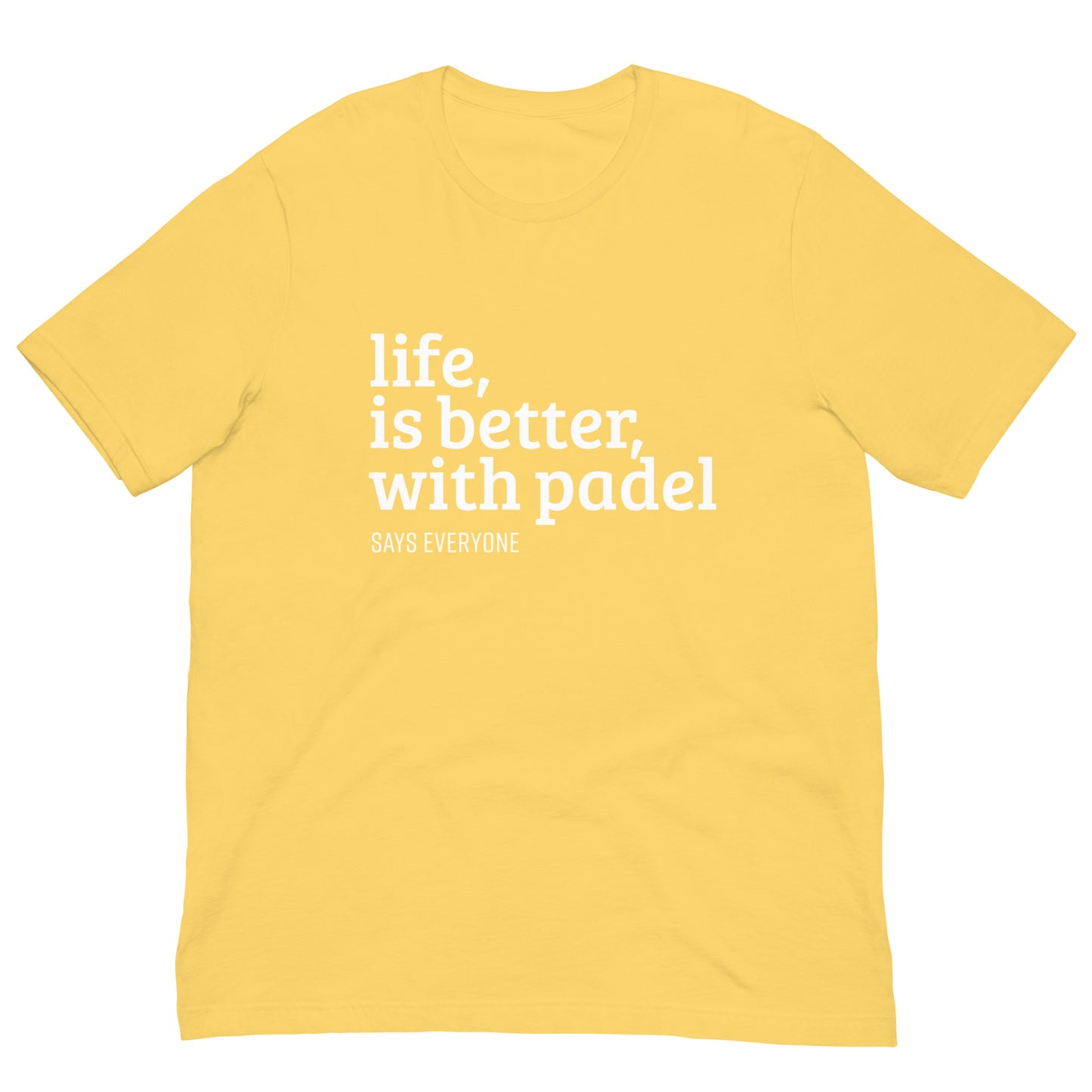 Life is Better With Padel Love Tshirt Graphic Tee Shirt Bella + Canvas Unisex Short Sleeve T-Shirt